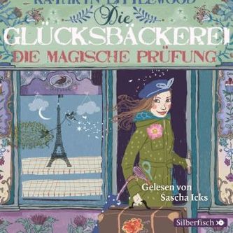 Die Glücksbäckerei - Die magische Prüfung, 3 Audio-CDs