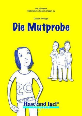 Materialien & Kopiervorlagen (light) zu Carolin Philipps, Die Mutprobe