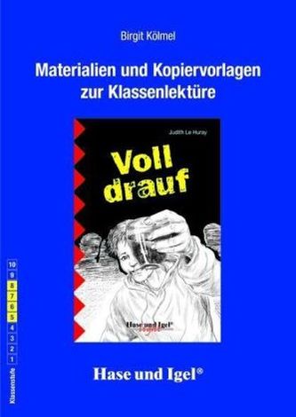 Materialien und Kopiervorlagen zur Klassenlektüre 'Voll drauf'