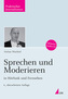 Sprechen und Moderieren in Hörfunk und Fernsehen, m. Audio-CD