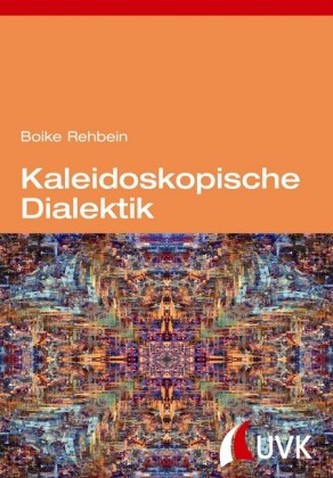 Kaleidoskopische Dialektik