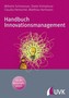 Handbuch Innovationsmanagement