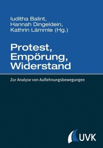 Protest, Empörung, Widerstand