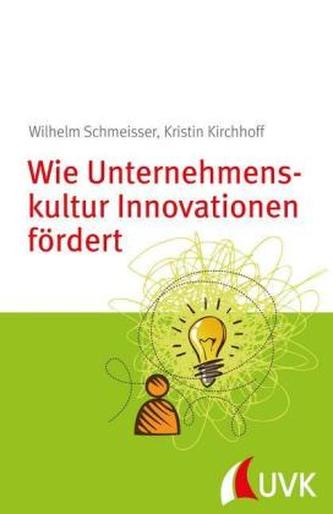 Wie Unternehmenskultur Innovationen fördert