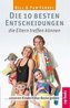 Die 10 besten Entscheidungen, die Eltern treffen können