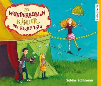 Die wundersamen Kinder des Herrn Tatu, 3 Audio-CDs