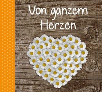 Von ganzem Herzen