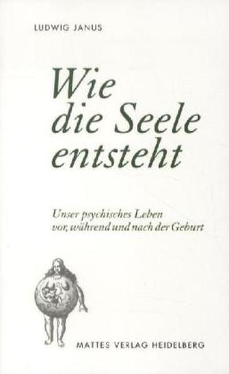 Wie die Seele entsteht