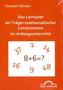 Das Lernspiel als Träger mathematischer Lernprozesse im Anfangsunterricht
