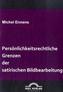 Persönlichkeitsrechtliche Grenzen der satirischen Bildbearbeitung