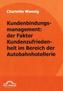 Kundenbindungsmanagement: der Faktor Kundenzufriedenheit im Bereich der Autobahnhotellerie