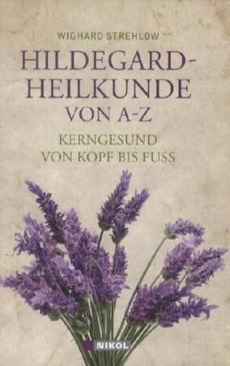 Hildegard-Heilkunde von A-Z