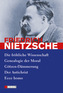 Die fröhliche Wissenschaft, Genealogie der Moral, Götzen-Dämmerung, Der Antichrist, Ecce homo