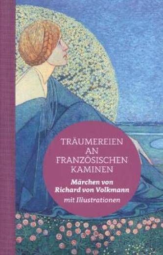 Träumereien an französischen Kaminen