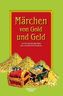Märchen von Gold und Geld