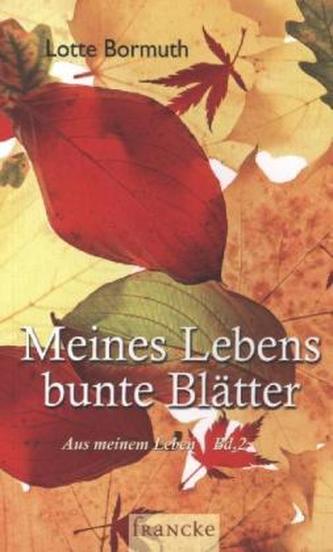 Meines Lebens bunte Blätter