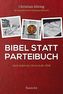 Bibel statt Parteibuch