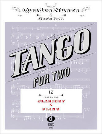 Tango For Two, for Clarinet & Piano Tango For Two, for Clarinet & Piano