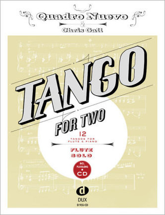 Tango For Two, for flute, w. Audio-CD Tango For Two, for flute, w. Audio-CD