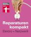 Reparaturen kompakt - Elektro + Netzwerk