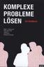 Komplexe Probleme Lösen