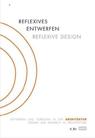 Reflexives Entwerfen / Reflexive Design