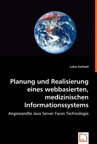 Planung und Realisierung eines webbasierten, medizinischenInformationssystems