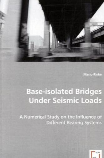 Base-isolated Bridges Under Seismic Loads Base-isolated Bridges Under Seismic Loads