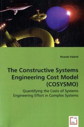 The Constructive Systems Engineering Cost Model (COSYSMO)