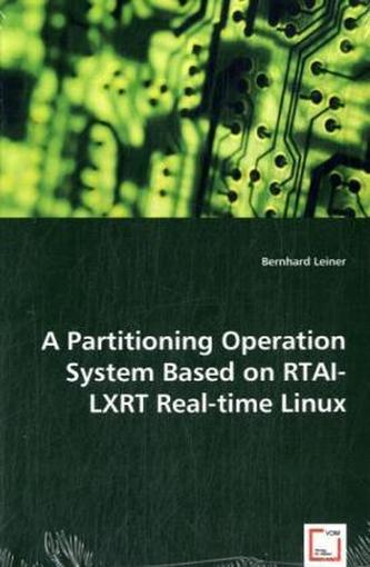 A Partitioning Operation System Based on RTAI-LXRT Real-time Linux