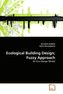 Ecological Building Design; Fuzzy Approach