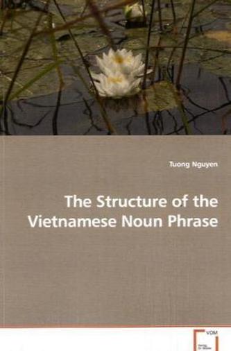 The Structure of the Vietnamese Noun Phrase