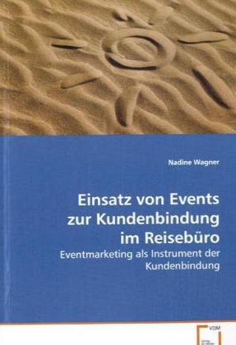 Einsatz von Events zur Kundenbindung im Reisebüro