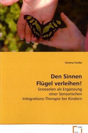 Den Sinnen Flügel verleihen!