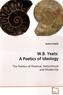 W.B. Yeats: A Poetics of Ideology