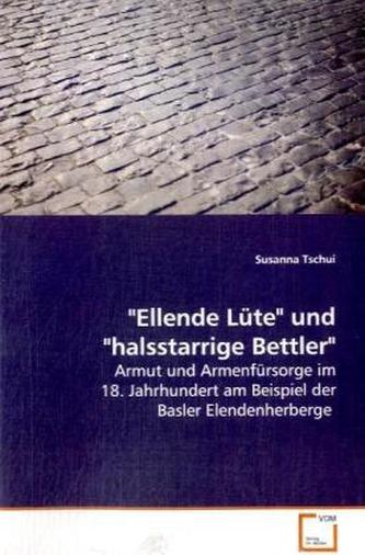 'Ellende Lüte' und 'halsstarrige Bettler'
