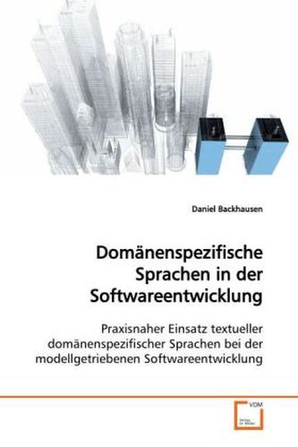 Domänenspezifische Sprachen in der  Softwareentwicklung
