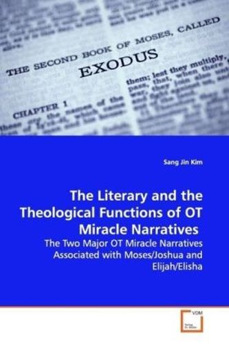 The Literary and the Theological Functions of OT  Miracle Narratives
