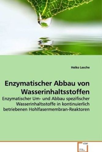 Enzymatischer Abbau von Wasserinhaltsstoffen