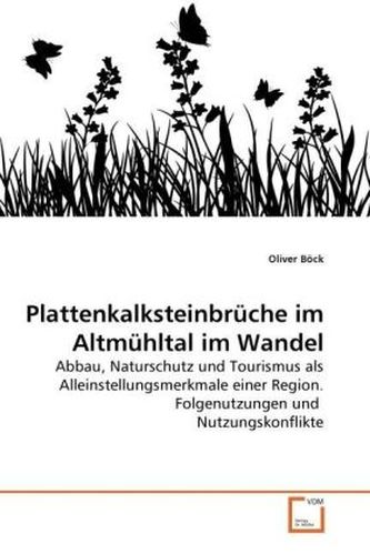 Plattenkalksteinbrüche im Altmühltal im Wandel