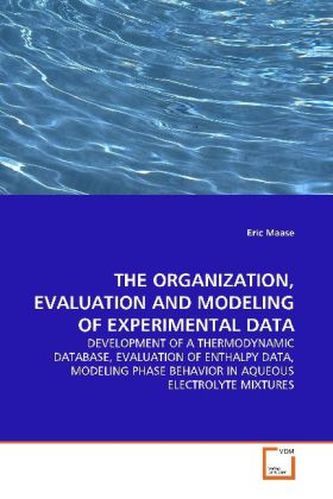 THE ORGANIZATION, EVALUATION AND MODELING OF EXPERIMENTAL DATA