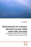 Determinants of customer decisions to pay utility water bills promptly