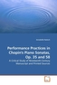 Performance Practices in Chopin's Piano Sonatas, Op. 35 and 58
