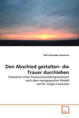 Den Abschied gestalten- die Trauer durchleben