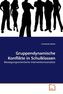 Gruppendynamische Konflikte in Schulklassen