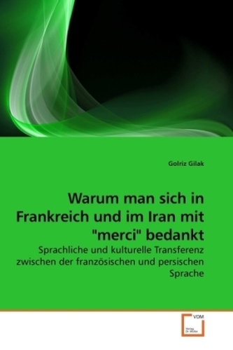 Warum man sich in Frankreich und im Iran mit 'merci' bedankt