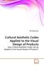 Cultural Aesthetic Codes Applied to the Visual Design of Products
