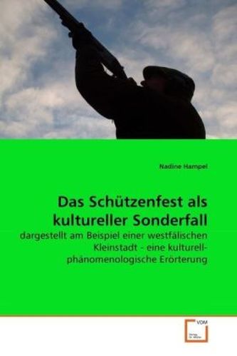 Das Schützenfest als kultureller Sonderfall