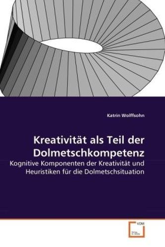 Kreativität als Teil der Dolmetschkompetenz