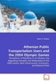 Athenian Public Transportation Users and the 2004 Olympic Games